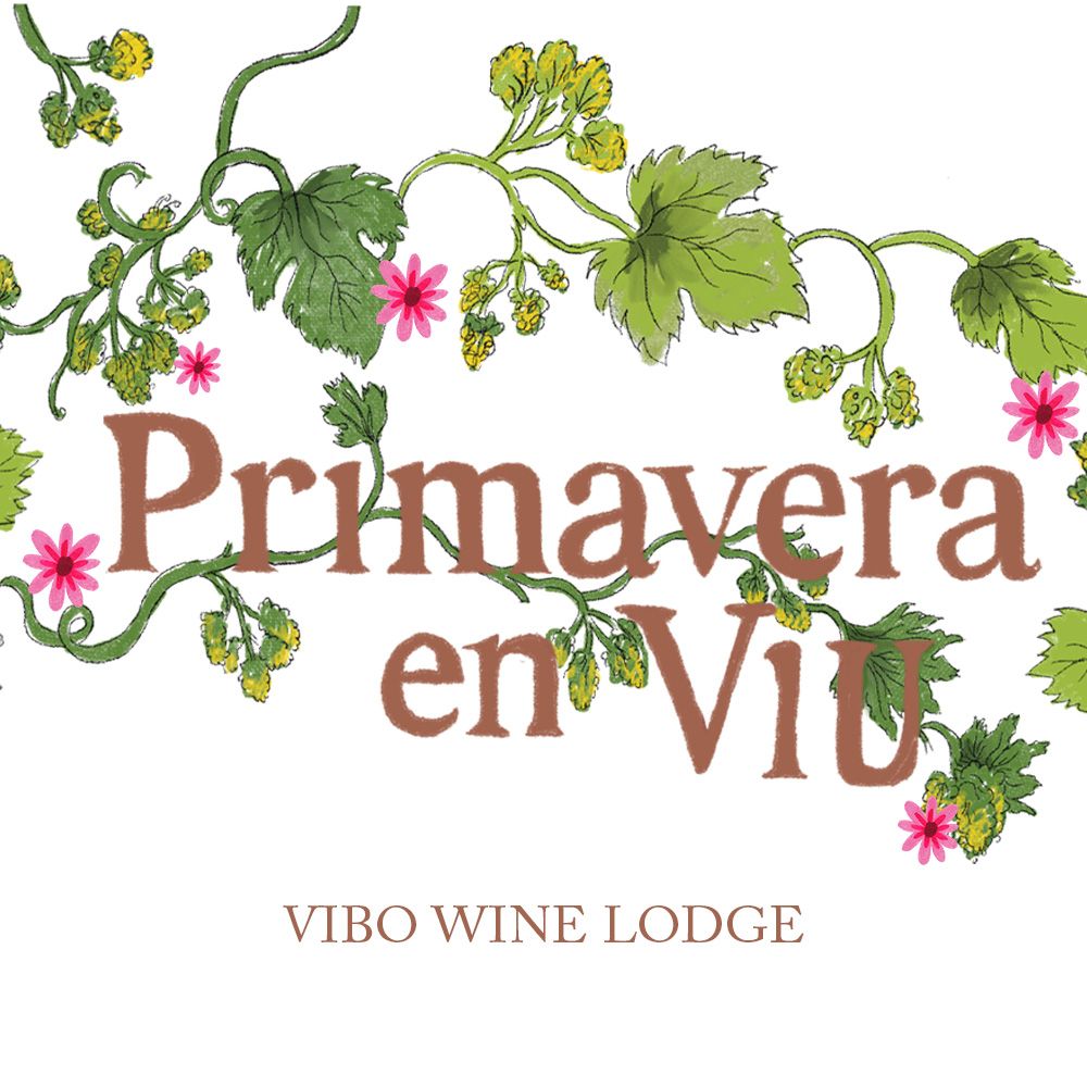 Primavera en Viu + Vibo Wine Lodge